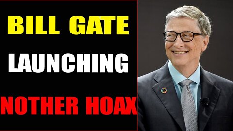 WARNING!!! BILL GATE LAUNCHING ANOTHER HOAX! TRUMP FALLS INTO NEGATIVE POSITION