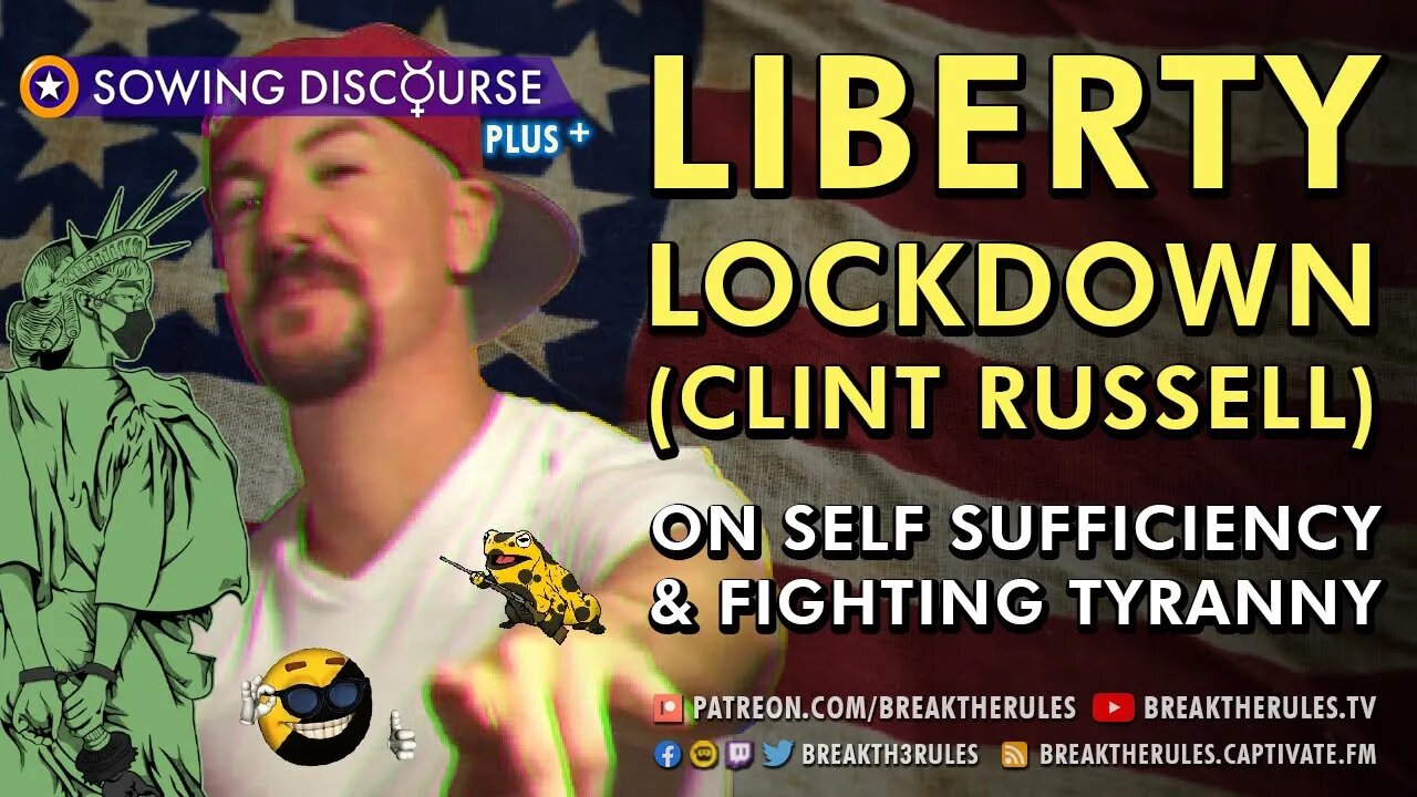 Liberty Lockdown - On Self Sufficiency & Fighting Tyranny