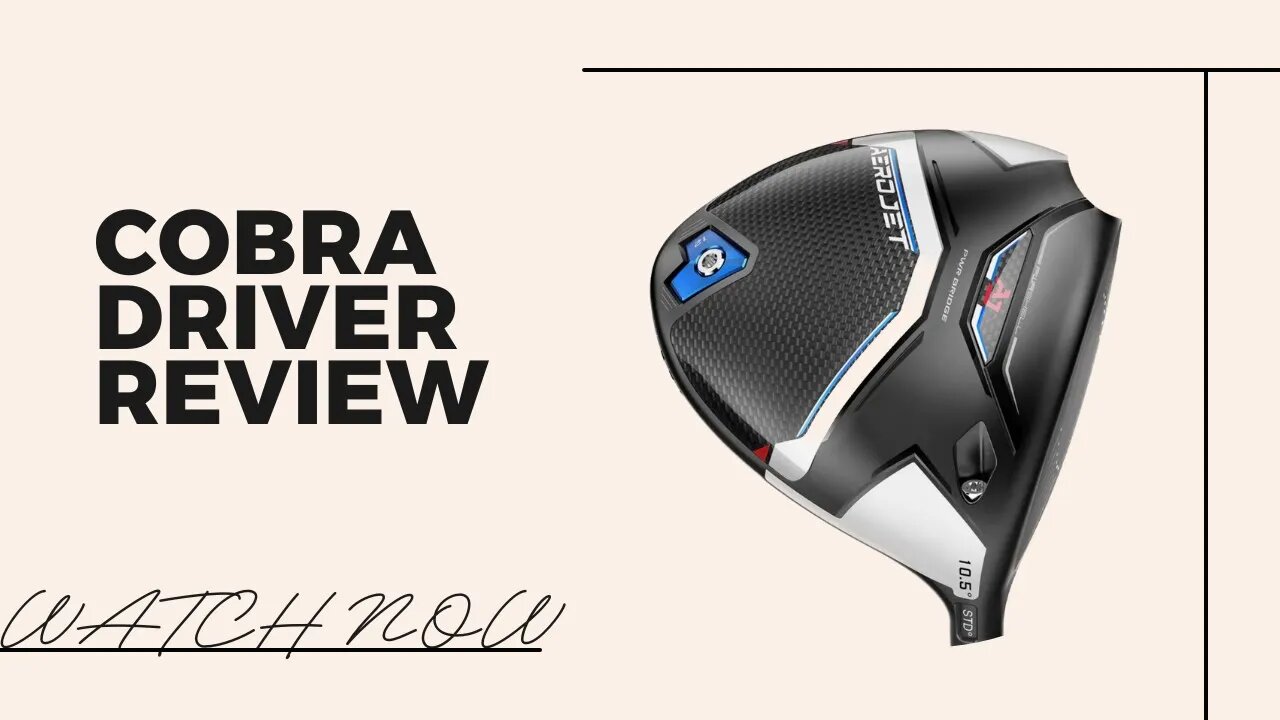 COBRA DRIVER REVIEW