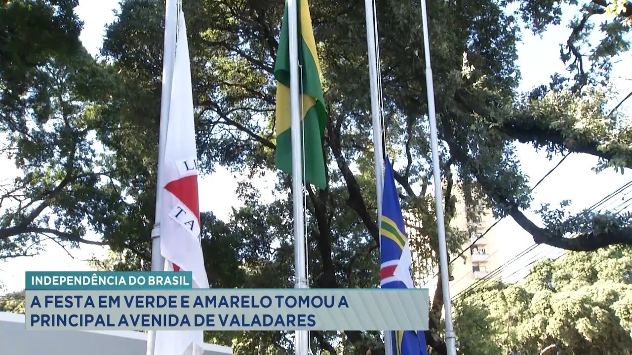 Independência do Brasil: A Festa em Verde e Amarelo Tomou a Principal Avenida de Valadares.