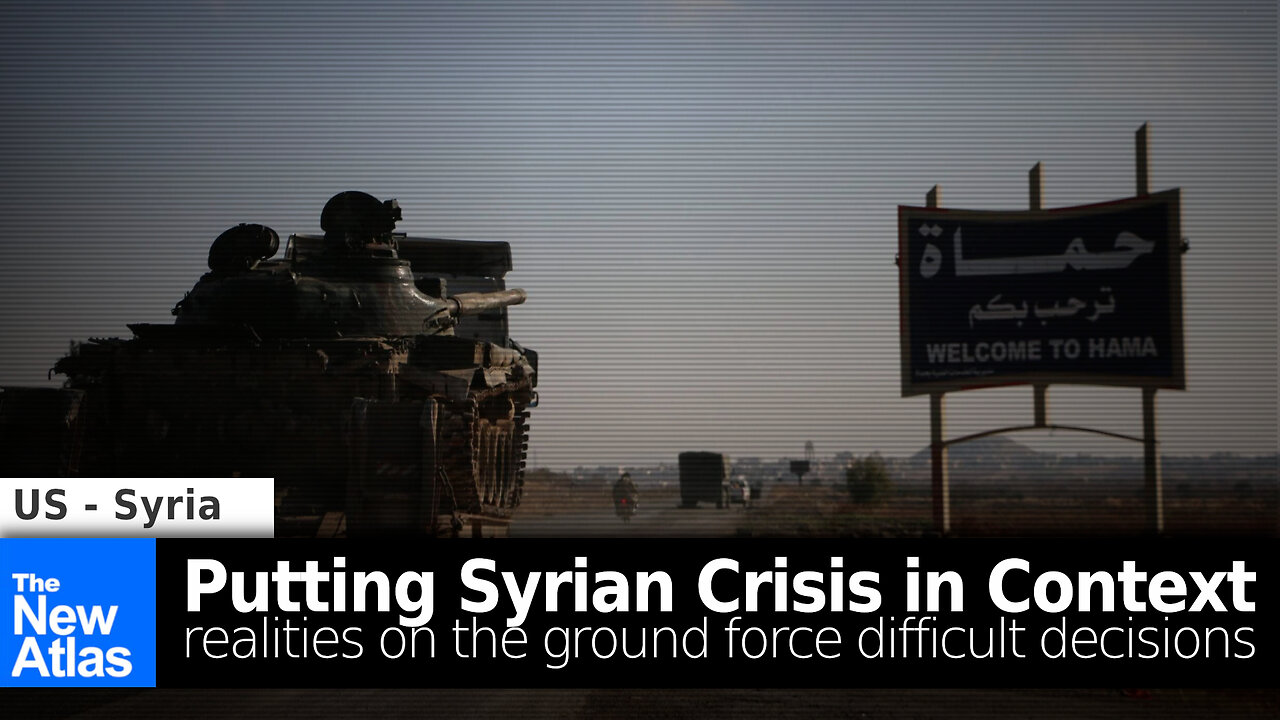 Putting Syria’s Conflict in Context: Reality on the Ground Driving Difficult Decisions