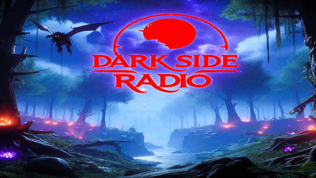 ⚡DARK SIDE RADIO⚡ Ep. 254