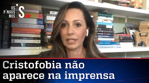 Ana Paula Henkel: Precisamos falar sobre a perseguição a cristãos