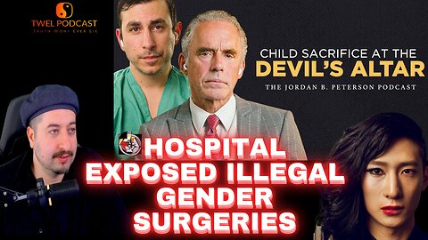 Jordan Peterson Dr. Eithan Haim Children's Hospital Exposed for Illegal Gender Surgeries