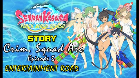 Senran Kaguara: Peach Beach Splash - Crimson Squad Arc | Episode 5: Entertainment Road