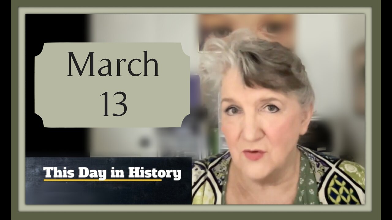 This Day in History, March 13