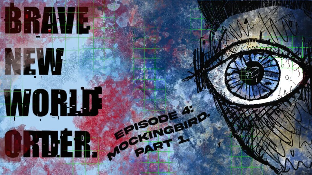 [SF128] 'Huxley's Brave New World Order' Ep4 Mockingbird [Pt1]