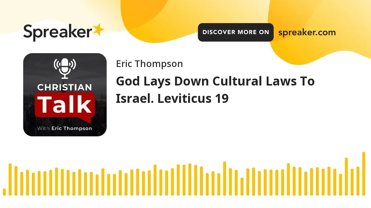 God Lays Down Cultural Laws To Israel. Leviticus 19