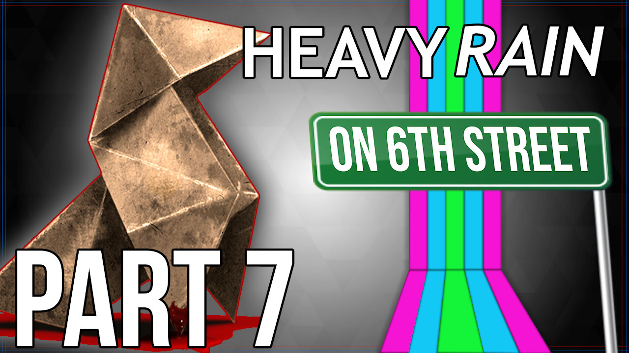 Heavy Rain on 6th Street Part 7