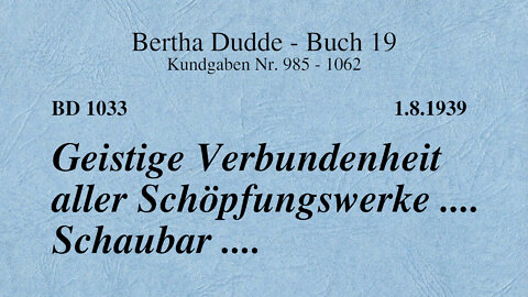 BD 1033 - GEISTIGE VERBUNDENHEIT ALLER SCHÖPFUNGSWERKE .... SCHAUBAR ....