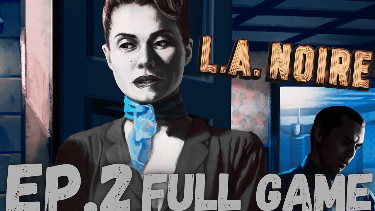 L.A. NOIRE Gameplay Walkthrough EP.2 - A Marriage Made in Heaven FULL GAME