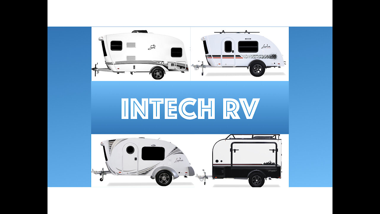 【RV Tour】InTech RVs - Sol, Luna Rover, Luna, Flyer Explore