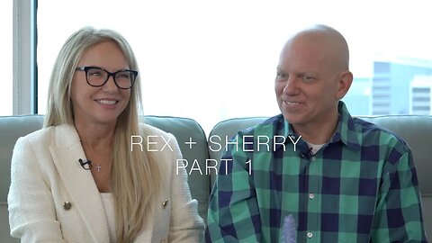 Rex & Sherry - A Love Story Pt 1