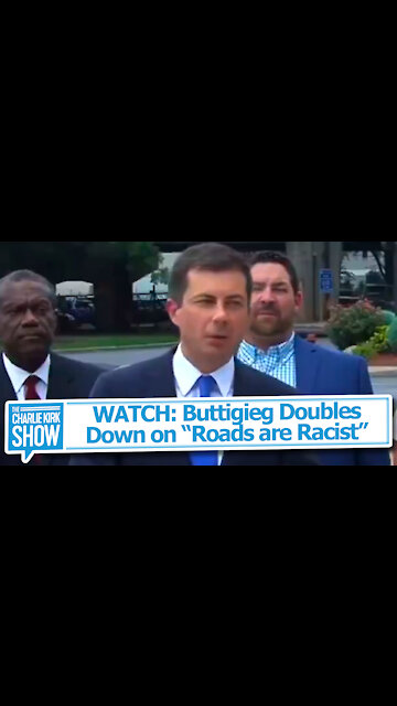 WATCH: Buttigieg Doubles Down on “Roads are Racist”