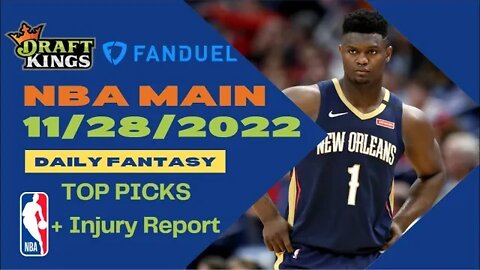 Dreams Top Picks NBA DFS Today Main Slate 11/28/22 Daily Fantasy Sports Strategy DraftKings FanDuel