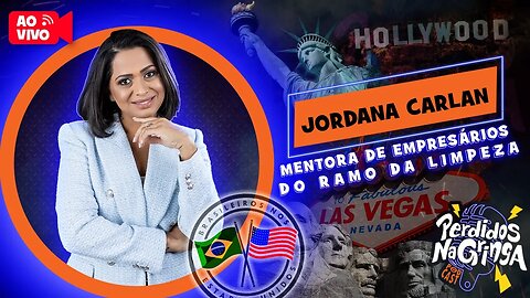 Jordana Carlan - Mentora de Empresários do Ramo da Limpeza | 149 #Perdidospdc #mentoria