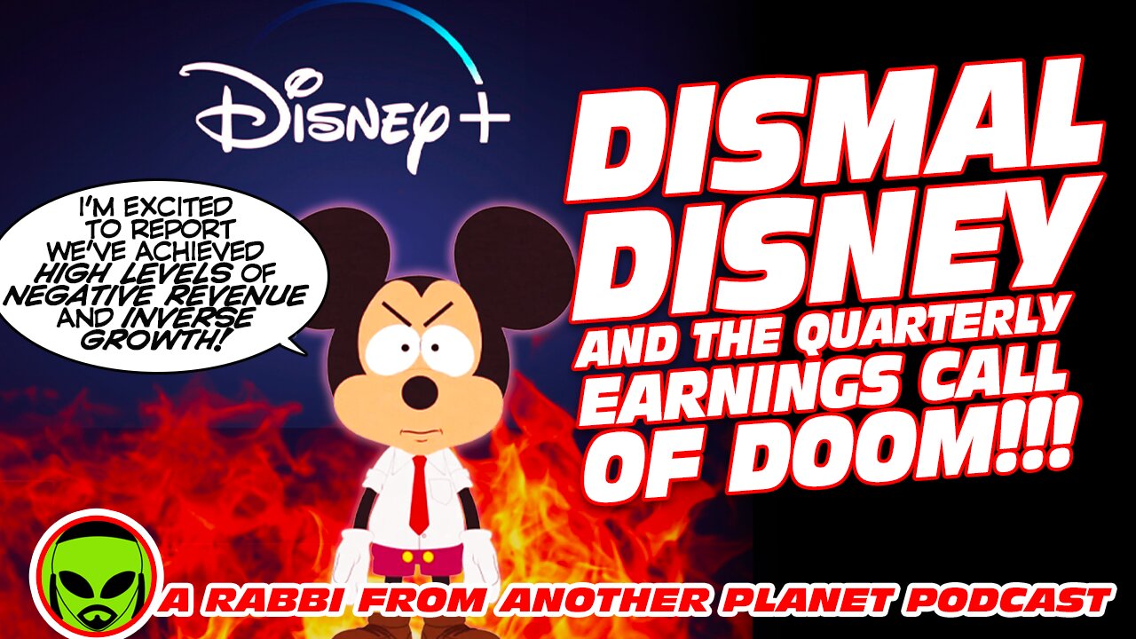 Dismal Disney and the Quarterly Earnings Call of Doom!!!