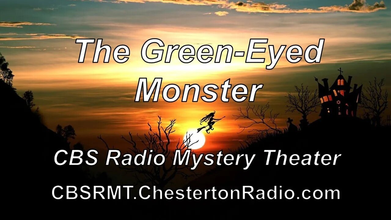 The Green-Eyed Monster - CBS Radio Mystery Theater