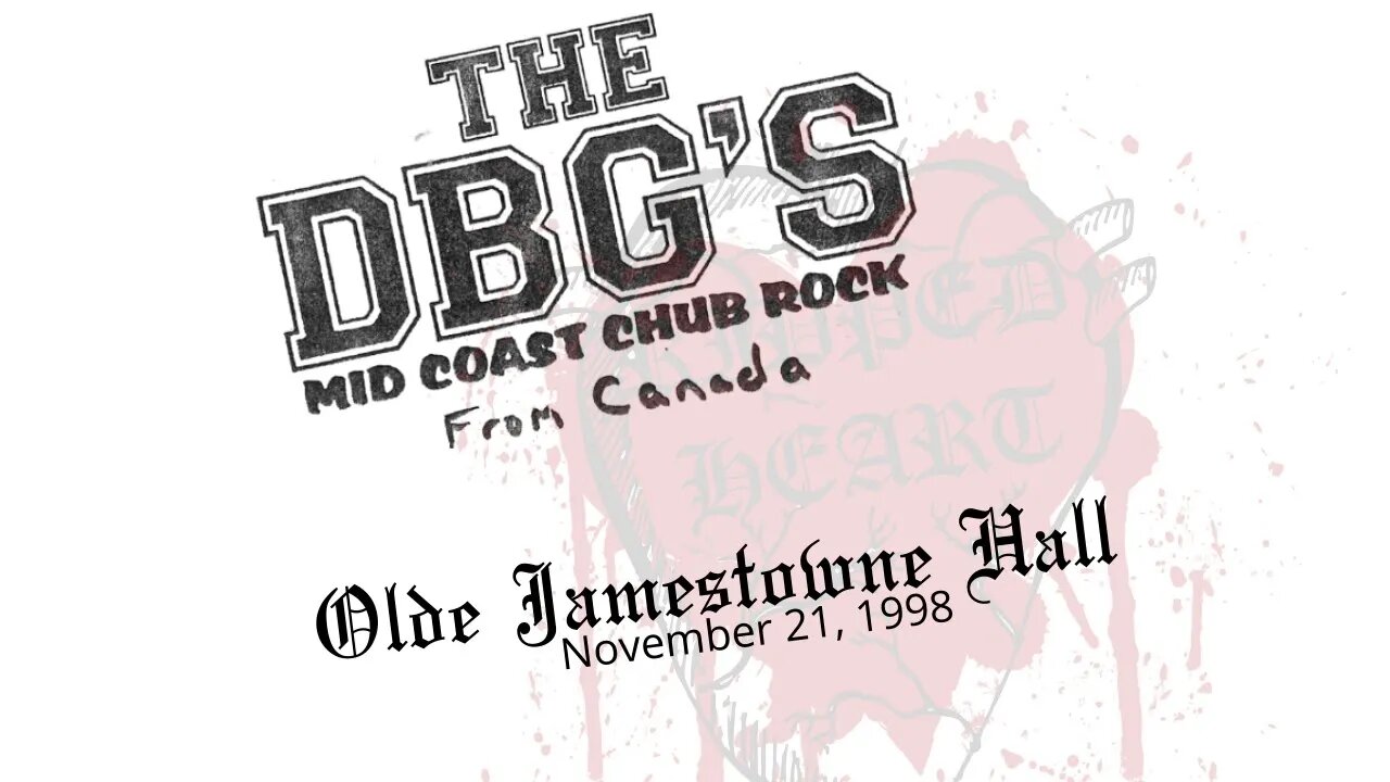 The DBG's (Canadian Punk) - Live at Olde Jamestowne Hall, Saginaw, Michigan. 11-21-1998.