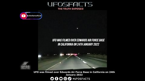 UFO was filmed over Edwards Air Force Base in California on 24th January 2022