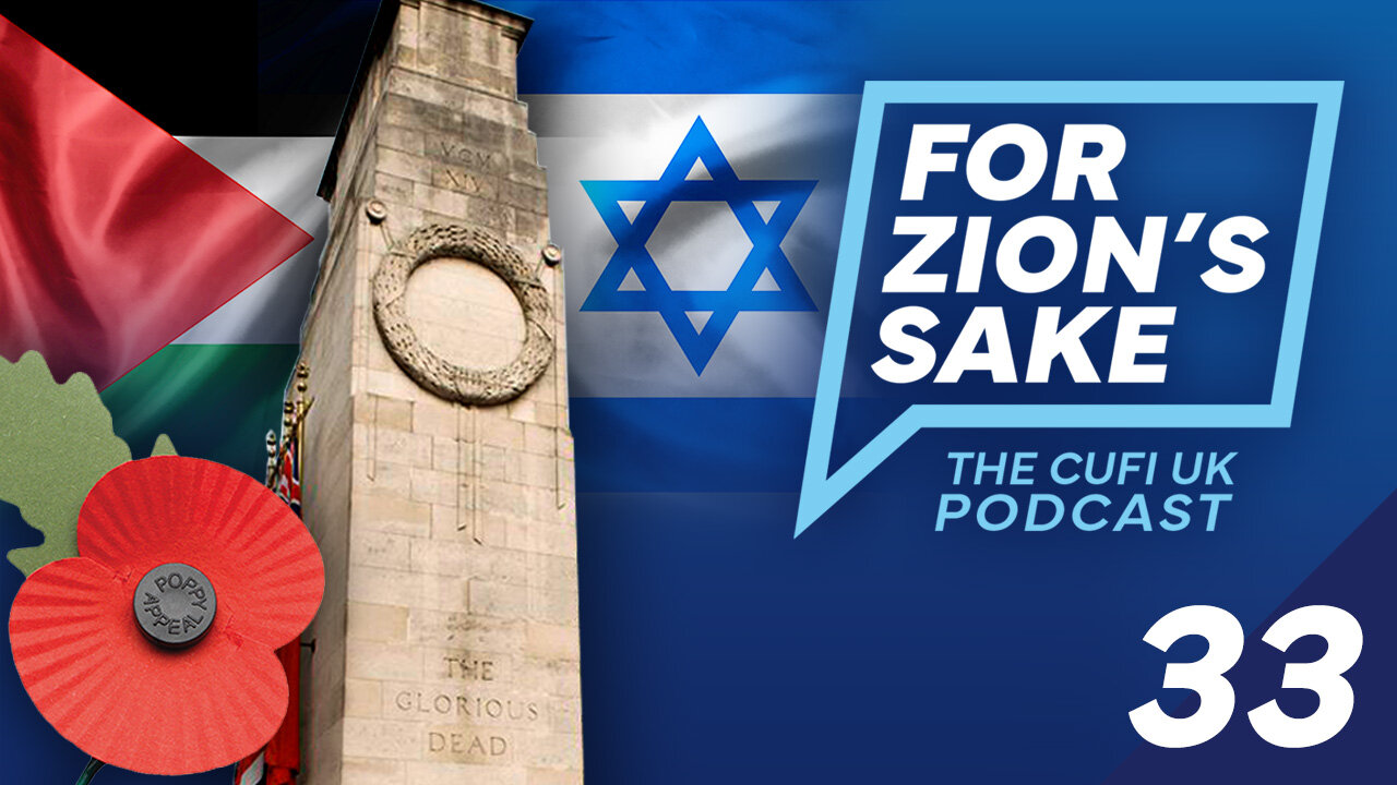 EP33 For Zion's Sake Podcast - Hate and Antisemitism Behind pro-Palestinian Armistice Day Protests