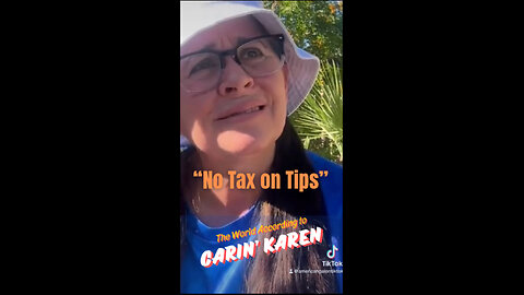 Carin' Karen on "No More Tax on Tips"