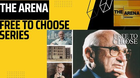 The Arena: The Free to Choose Series Part. 1