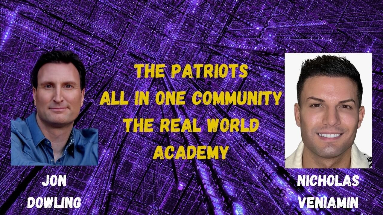 Jon Dowling & Nicholas Veniamin Explain The Patriots All In One Community The Real World Academy