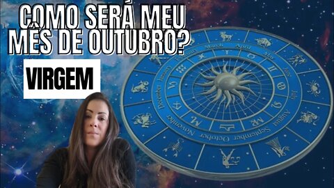 Como será o meu mês de outubro? Previsões para Virgem
