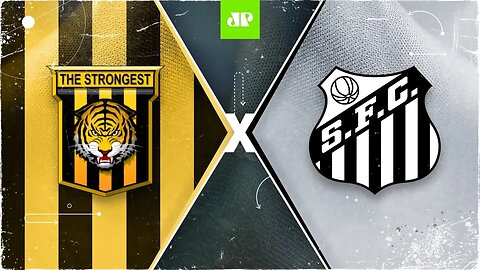 The Strongest 2 x 1 Santos - 18/05/2021 - Libertadores