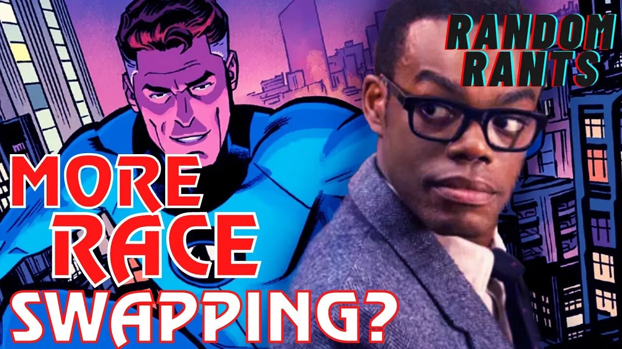 Random Rants: Another RACE-SWAPPED Marvel Character? MCU Fans Want Black Reed Richards!