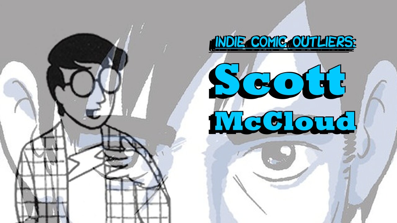 Indie Comic Outliers: Scott McCloud