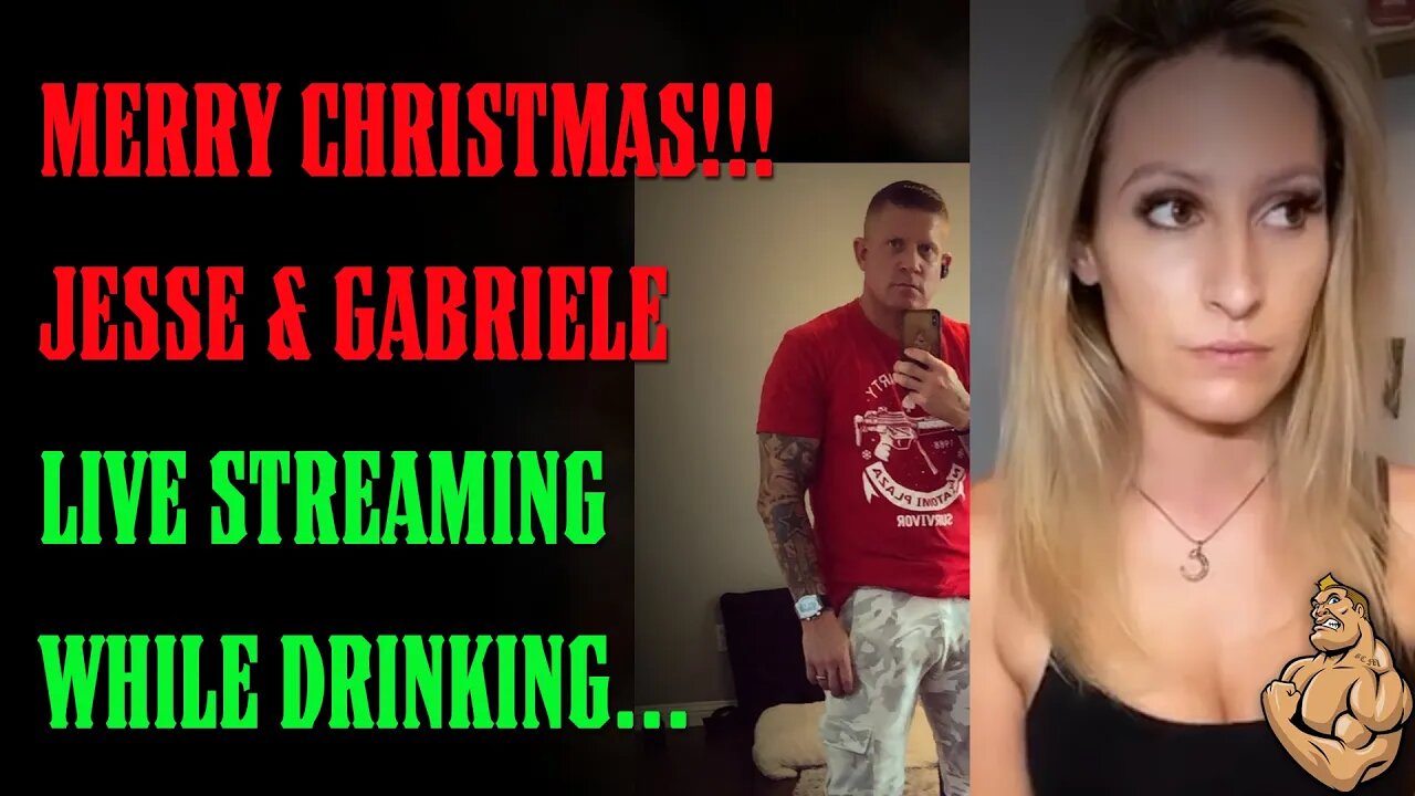 Jesse & Gabrielle LIVE STREAMING (While Drinking) on Christmas!!!