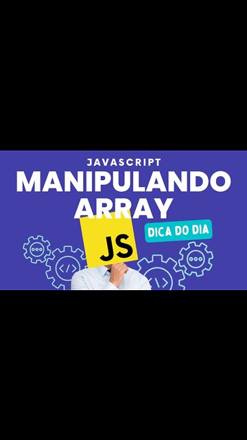 10 FORMAS DE MANIPULAR UM ARRAY - #javascript