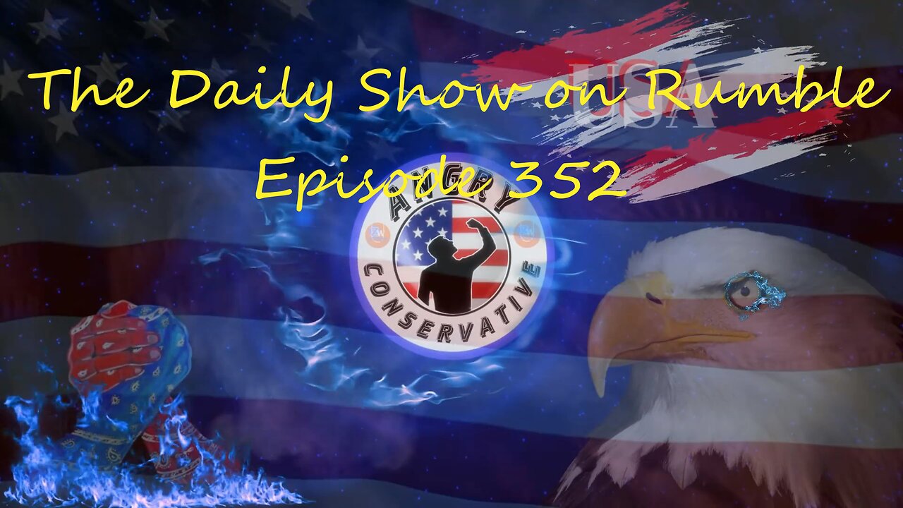 The Daily Show with the Angry Conservative - Episode 352