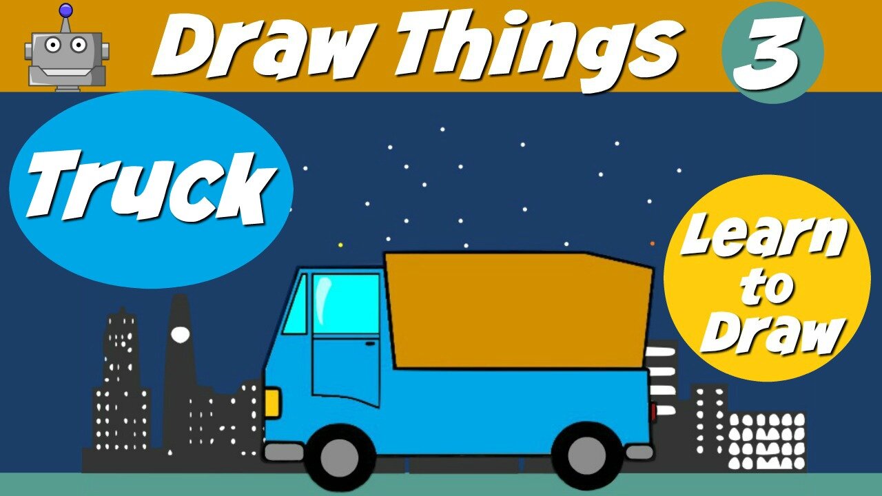 DRAW THINGS | LEARN TO DRAW | TRUCK