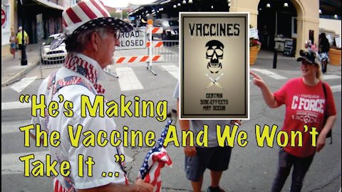 "He's Making The Vaccine And We're Not Taking It ..."
