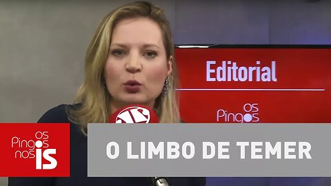 Editorial: O limbo de Temer