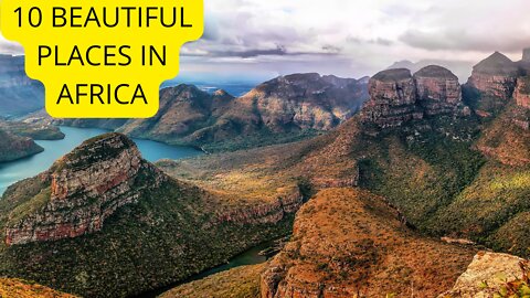 10 Beautiful Places in Africa To Visit