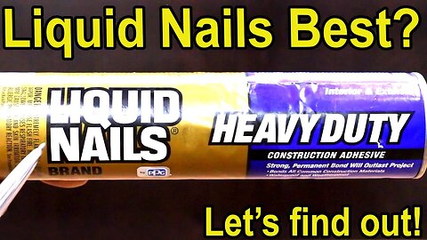 Is Liquid Nails as good as Loctite? Let's find out! Construction Adhesive Episode 2