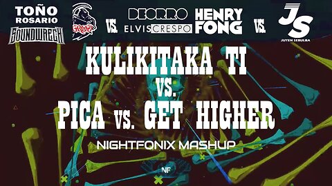 Kulikitaka Ti vs. Pica vs. Get Higher (Nightfonix Mashup)