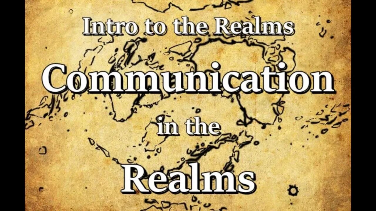 Intro to the Realms - S2E1 - Communication In the Realms