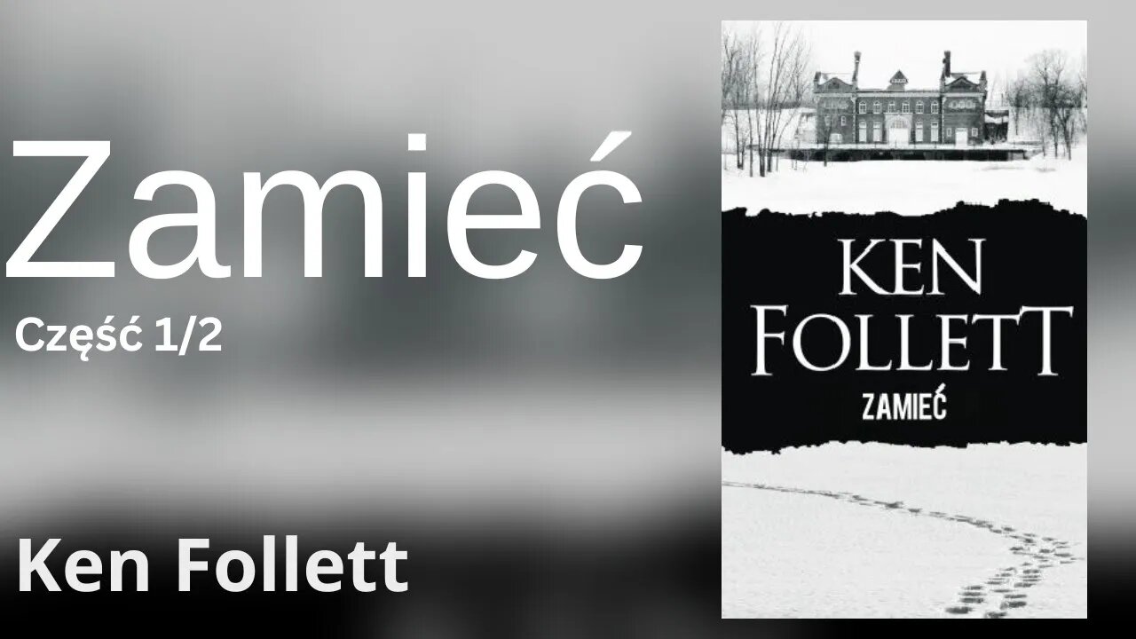 Zamieć Część 1/2 - Ken Follett | Audiobook PL