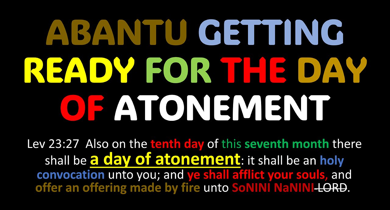 AFRICA IS THE HOLY LAND || ABANTU GETTING READY FOR THE DAY OF ATONEMENT