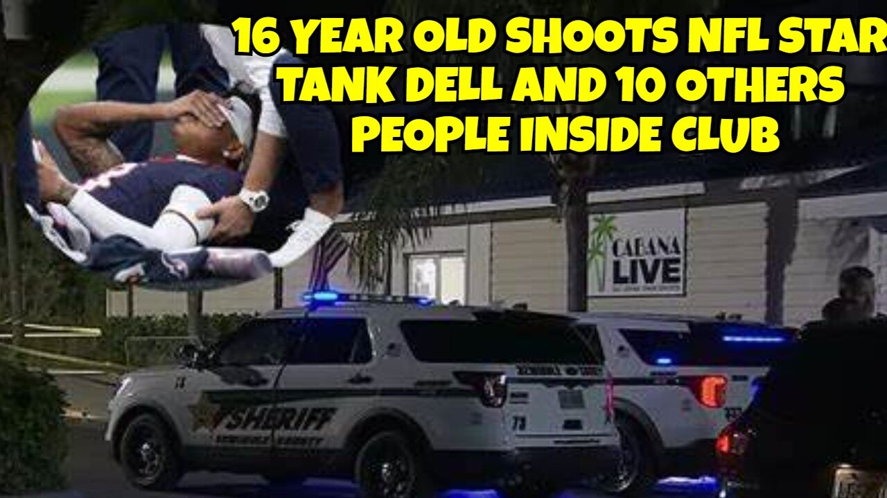 16 YEARS OLD BOY SHOOTS NFL TANK DELL AND 10 OTHERS INSIDE CLUB, WHO LET HIM IN?