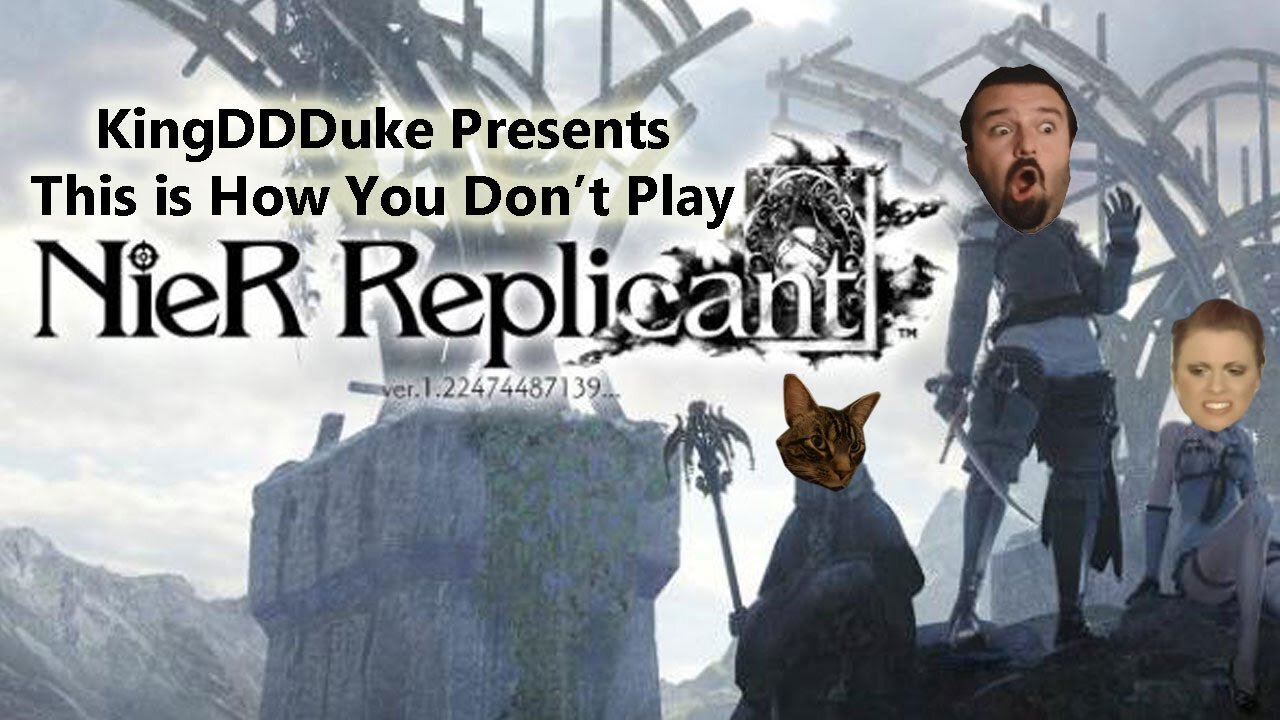 This is How You Don't Play Nier Replicant - Route A Remastered - KingDDDuke - TiHYDP #8