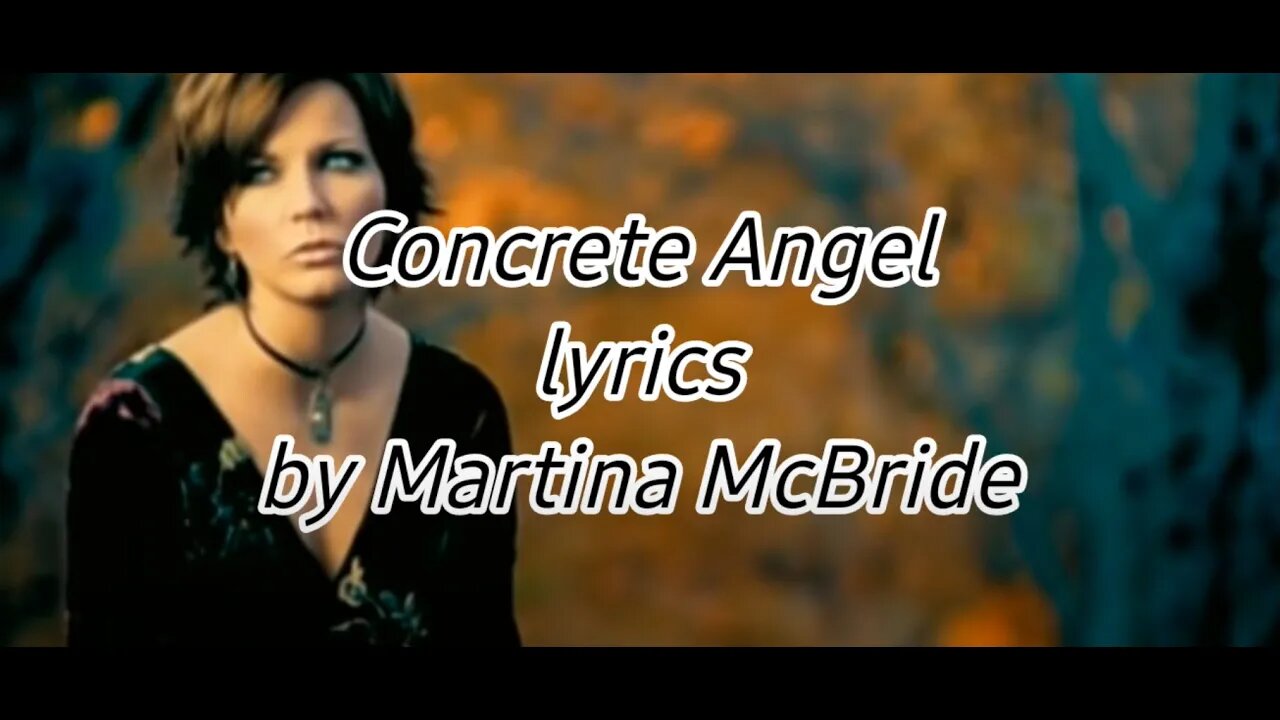 Concrete Angel (lyrics) by Martina McBride