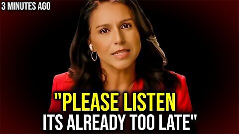 Tulsi Gabbard: "I'm EXPOSING what they are planning Next.." ENOUGH