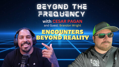 BTF Ep 06: Encounters Beyond Reality with Brandon Wright of Tinfoil Tales