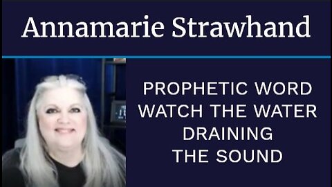 Prophetic Word: Watch The Water - Draining The Sound